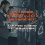 AWS Cloud Infrastructure Management