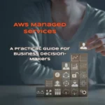 AWS Managed Services guide showing business growth blocks with cloud, security, analytics, and operations icons